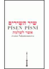 kniha Píseň písní zvaná Šalamounova = Šír haš-šírím, Sefer 1999