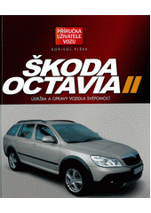 kniha Škoda Octavia II údržba a opravy vozidla svépomocí, CPress 2012