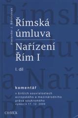 kniha Římská úmluva a Nařízení Řím I 1. sv komentář v širších souvislostech evropského a mezinárodního práva soukromého : vydání k 17.12.2009, C. H. Beck 2009