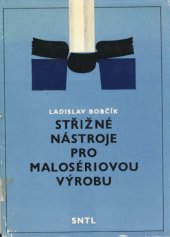 kniha Střižné nástroje pro malosériovou výrobu, SNTL 1983