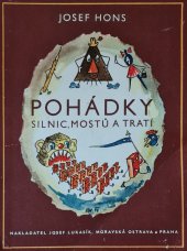 kniha Pohádky silnic, mostů a tratí, Josef Lukasík 1942