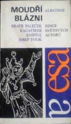 kniha Moudří blázni knížka historek, pohádek, povídek a veršů o moudrém bláznovství a bláznivé moudrosti, Albatros 1981