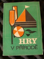 kniha Hry v přírodě Metodická příručka pro vedoucí kolektivů mladých požárníků, Sportpropag 1978