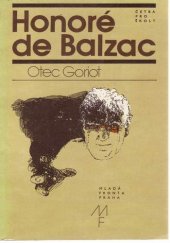 kniha Otec Goriot [četba pro žáky zákl. a stř. škol], Mladá fronta 1984