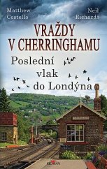 kniha Vraždy v Cherringhamu 5. - Poslední vlak do Londýna, Alpress 2022