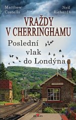 kniha Vraždy v Cherringhamu 5. - Poslední vlak do Londýna, Alpress 2022