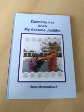 kniha Zázračný čas aneb My čekáme Ježíška , Epika 2019