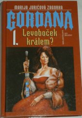 kniha Gordana 1. - Levoboček králem?, Ivo Železný 1997