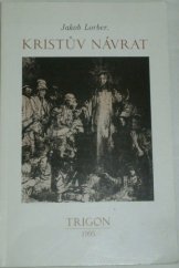 kniha Kristův návrat (obraz rozvoje lidstva) : výbor z děl Jakoba Lorbera a Gottfrieda Mayerhofera, Trigon 1995