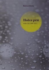 kniha Hořce prší Verše z let 1999–2011, Pavel Mervart 2016
