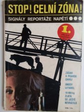 kniha Stop! 1. [sv.] Celní zóna! : Signály, reportáže, napětí : Příloha časopisu Clo., Ústř. celní správa min. zahr. obchodu 1973