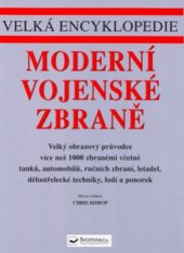 kniha Moderní vojenské zbraně velká encyklopedie, Svojtka & Co. 2004