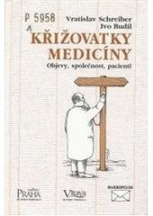 kniha Křižovatky medicíny objevy, společnost, pacienti, Makropulos 1997