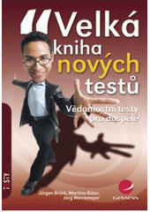 kniha Velká kniha nových testů vědomostní testy pro dospělé, Grada 2007