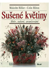 kniha Sušené květiny sběr, sušení, aražování, Ikar 2004