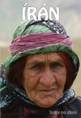 kniha Írán Srdce na dlani, Baset 2018