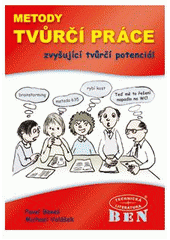 kniha Metody tvůrčí práce zvyšující tvůrčí potenciál, BEN - technická literatura 2008