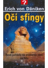 kniha Oči sfingy nové pohledy na prastarou zemi na Nilu, Knižní klub 2003