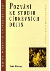 kniha Pozvání ke studiu církevních dějin, Centrum pro studium demokracie a kultury 1999