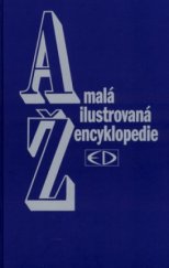 kniha Malá ilustrovaná encyklopedie A-Ž, Encyklopedický dům 1999