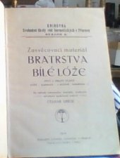 kniha Zasvěcovací materiál Bratrstva Bílé Lóže prvý a druhý stupeň, nákladem časopisu Zasvěcení 1914