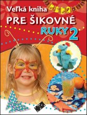 kniha Veľká kniha pre šikovné ruky 2., Foni book 2015