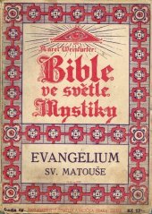 kniha Bible ve světle mystiky. Řada IV, - Evangelium sv. Matouše, Zmatlík a Palička 1930