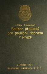 kniha Soubor předpisů pro pouliční dopravu v Praze, Autoklub republiky Československé 1934