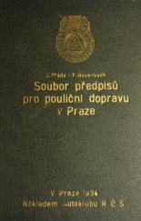 kniha Soubor předpisů pro pouliční dopravu v Praze, Autoklub republiky Československé 1934