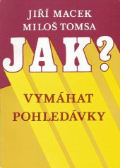kniha Jak vymáhat pohledávky v obchodních vztazích?, Montanex 1994