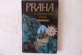 kniha Praha v zastavení časů = Prague in the mirror of time = Prag im Stillstand der Zeiten = Prague aux étapes des temps, Práce 1996