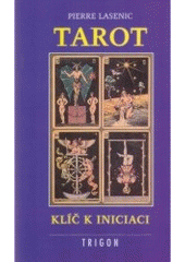 kniha Tarot klíč k iniciaci, Trigon 2005