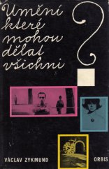 kniha Umění, které mohou dělat všichni?, Orbis 1964