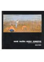 kniha Naivní malířka Natálie Schmidtová vzpomínky sběratele naivního umění, Akademické nakladatelství CERM 2006