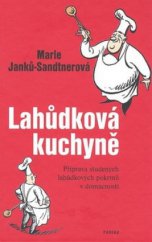 kniha Lahůdková kuchyně příprava studených lahůdkových pokrmů v domácnosti, Paseka 2010