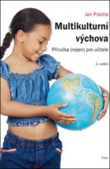 kniha Multikulturní výchova příručka (nejen) pro učitele, Triton 2011