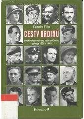 kniha Cesty hrdinů československého zahraničního odboje 1939-1945, Veduta - Bohumír Němec 2002