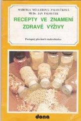 kniha Recepty ve znamení zdravé výživy Postupný přechod k makrobiotice, Dona 1991
