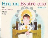 kniha Hra na Bystré oko pro děti od 5 let, Albatros 1988
