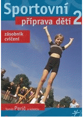 kniha Sportovní příprava dětí, Grada 2012