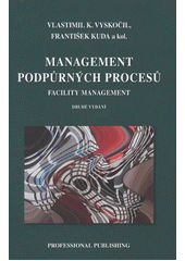 kniha Management podpůrných procesů facility management, Professional Publishing 2011