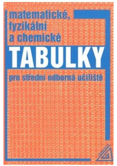 kniha Matematické, fyzikální a chemické tabulky pro střední odborná učiliště, Prometheus 2007