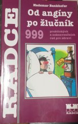 kniha Od angíny po žlučník 999 praktických a nekonvenčních rad pro zdraví, MOBA 1998