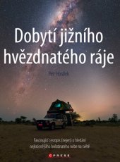 kniha Dobytí jižního hvězdnatého ráje, CPress 2016