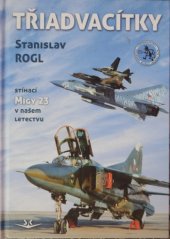 kniha Třiadvacítky Stíhací Migy v našem letectvu, Svět křídel 2016