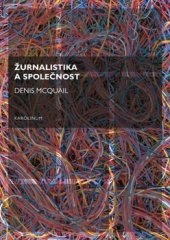 kniha Žurnalistika a společnost, Karolinum  2016
