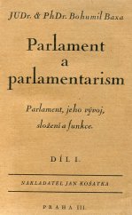 kniha Parlament a parlamentarism. Díl 1, - Parlament, jeho vývoj, složení a funkce, Jan Košatka 1924