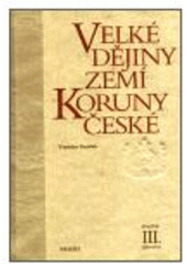 kniha Velké dějiny zemí Koruny české III. - 1250-1310, Paseka 2002