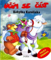 kniha Kobylka Karolínka, Fortuna Libri 2006