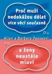 kniha Proč muži nedokážou dělat více věcí současně a ženy neustále mluví, Alman 2003